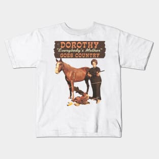 Dorothy "Everybody's Mother" – Goes Country Kids T-Shirt